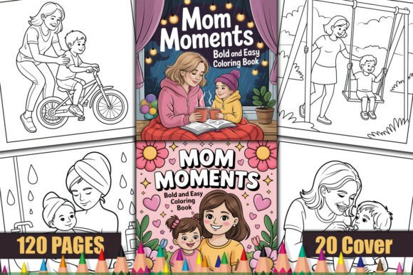Mom Moments Bold and Easy Coloring Pages: A Creative Escape for Busy Moms
