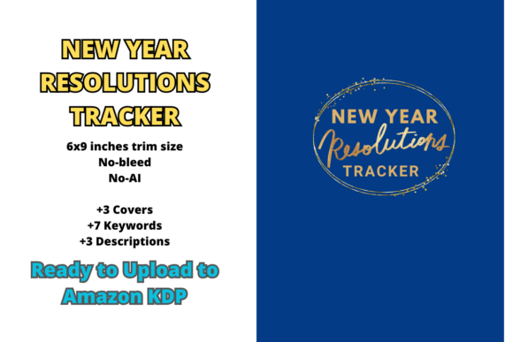 The Ultimate New Year Resolutions Tracker for KDP Entrepreneurs: Help Your Customers Achieve Their Goals